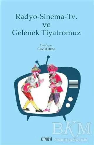 Radyo - Sinema - TV ve Gelenek Tiyatromuz kapağı