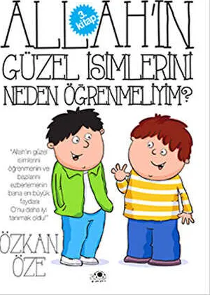 Allah`ın Güzel İsimlerini Neden Öğrenmeliyim? kapağı