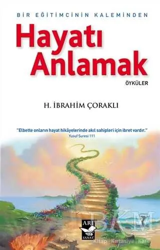 Hayatı Anlamak : Bir Eğitimcinin Kaleminden kapağı