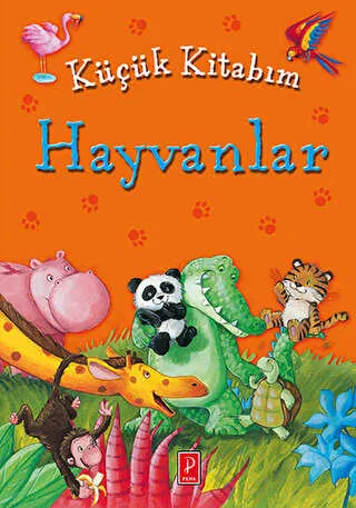 Küçük Kitabım : Hayvanlar kapağı