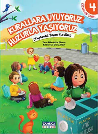 Çiçekler Sınıfı 4: Kurallara Uyuyoruz Huzurla Yaşıyoruz kapağı