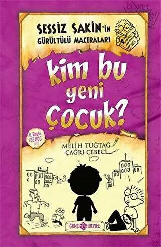 Kim Bu Yeni Çocuk? - Sessiz Sakin`in Gürültülü Maceraları 4 kapağı