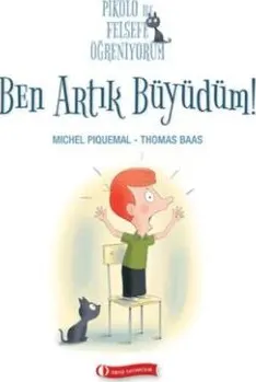 Pikolo ile Felsefe Öğreniyorum - Ben Artık Büyüdüm! kapağı