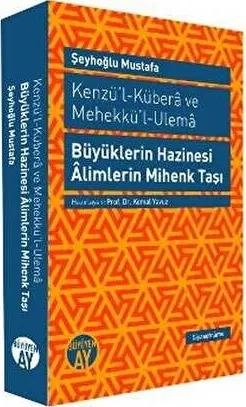 Kenzü’l-Kübera ve Mehekkü’l-Ulema - Büyüklerin Hazinesi Alimlerin Mihenk Taşı kapağı