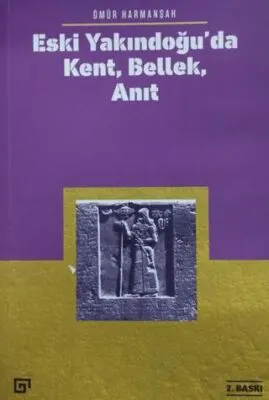 Eski Yakındoğu’da Kent, Bellek, Anıt kapağı