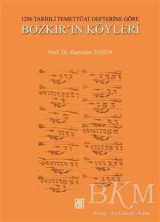 1256 Tarihli Temettüat Defterine Göre Bozkır’ın Köyleri kapağı
