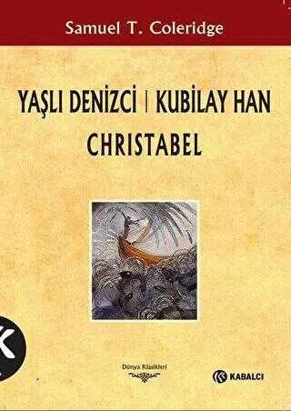 Yaşlı Denizci: Kubilay Han Christabel kapağı