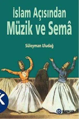 İslam Açısından Müzik ve Sema kapağı
