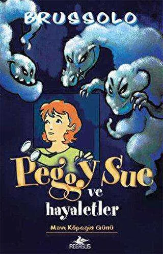 Peggy Sue ve Hayaletler -Mavi Köpeğin Günü kapağı