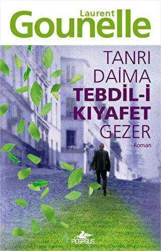TANRI DAİMA TEBDİL-İ KIYAFET GEZER kapağı