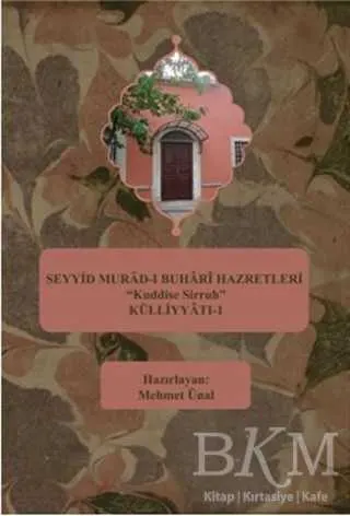 Seyyid Murad-ı Buhari Hazretleri "Kuddise Sirruh" Külliyyatı - 1 kapağı