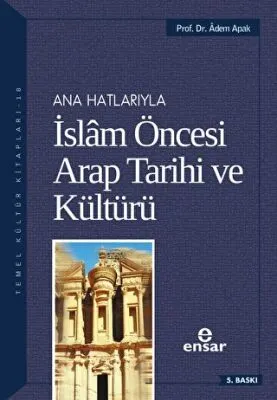 Ana Hatlarıyla İslam Öncesi Arap Tarihi ve Kültürü kapağı