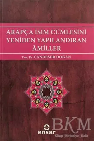 Arapça İsim Cümlesini Yeniden Yapılandıran Amiller kapağı