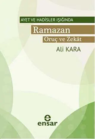 Ayet ve Hadisler Işığında Ramazan Oruç ve Zekat kapağı