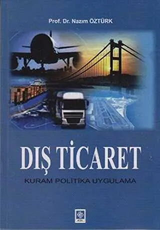 Dış Ticaret - Kuram Politika Uygulama kapağı