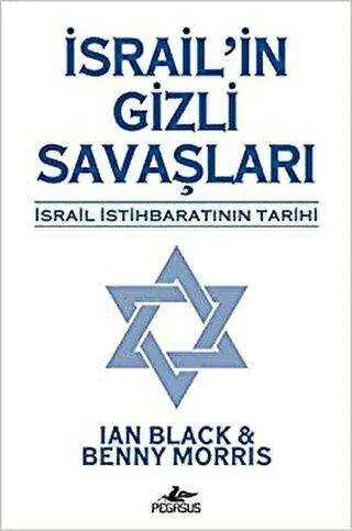 İsrail`in Gizli Savaşları İsrail İstihbaratının Tarihi kapağı