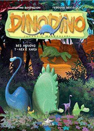 Beş Arkadaş T-Rex`e Karşı - Dinodino 1 kapağı