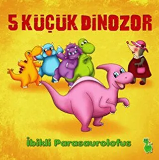 5 Küçük Dinozor: İbikli Parasaurolofus kapağı