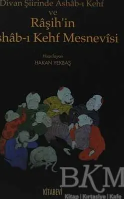 Divan Şiirinde Ashab-ı Kehf ve Raşih’in Ashab-ı Kehf Mesnevisi kapağı
