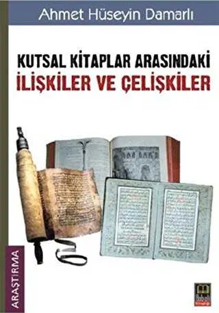 Kutsal Kitaplar Arasındaki İlişkiler ve Çelişkiler kapağı