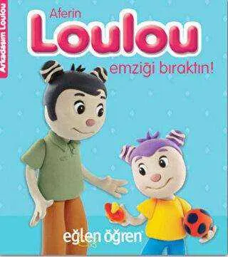 Aferin Loulou Emziği Bıraktın! - Eğlen Öğren kapağı