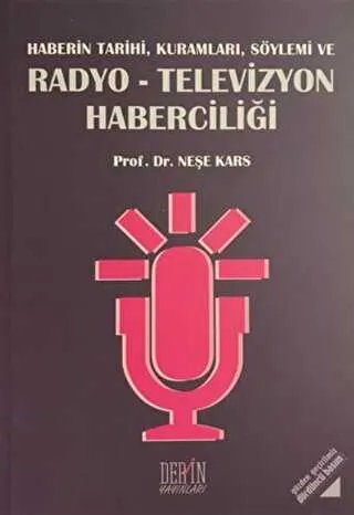 Haberin Tarihi, Kuramları, Söylemi ve Radyo-Televizyon Haberciliği kapağı
