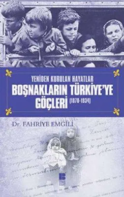 Boşnakların Türkiye’ye Göçleri 1878 -1934 kapağı