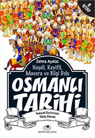 Neşeli, Keyifli, Macera ve Bilgi Dolu Osmanlı Tarihi - 8. Kitap kapağı