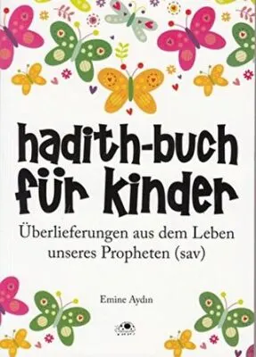 Hadith-Buch Für Kinder - Çocuklar İçin Hadis Kitabı Almanca kapağı