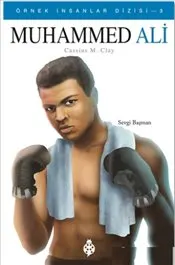 Muhammed Ali : Örnek İnsanlar Dizisi 3 kapağı
