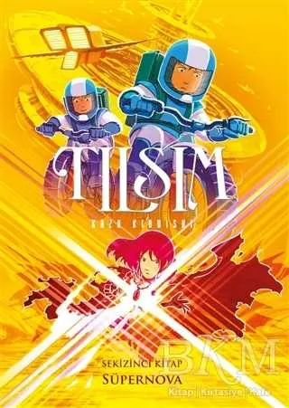 Tılsım 8. Kitap - Süpernova kapağı