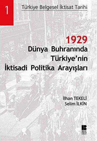 1929 Dünya Buhranında Türkiye’nin İktisadi Politika Arayışları kapağı
