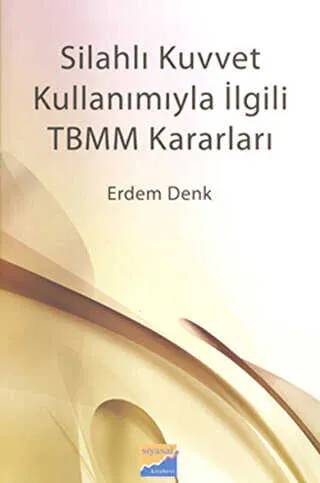 Silahlı Kuvvet Kullanımıyla İlgili TBMM Kararları kapağı
