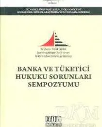 Banka ve Tüketici Hukuku Sorunları Sempozyumu kapağı