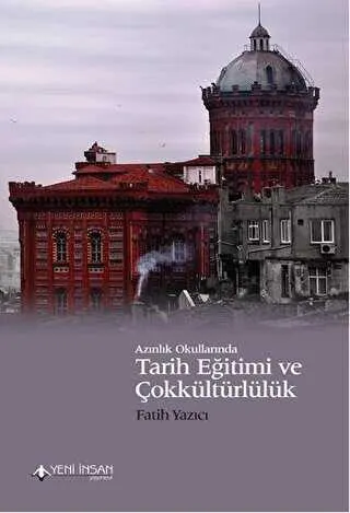 Azınlık Okullarında Tarih Eğitimi ve Çokkültürlülük kapağı