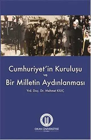 Cumhuriyet`in Kuruluşu ve Bir Milletin Aydınlanması kapağı