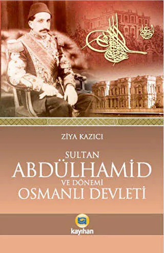 Sultan 2. Abdülhamid ve Dönemi Osmanlı Devleti kapağı