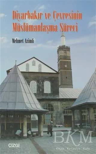 Diyarbakır ve Çevresinin Müslümanlaşma Süreci kapağı