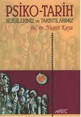 Psiko-Tarih Sezgilerimiz ve Takıntılarımız kapağı