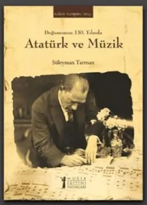 Doğumunun 130. Yılında Atatürk ve Müzik kapağı