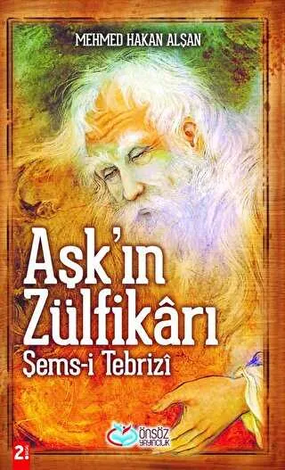 Aşk’ın Zülfikarı Şems-i Tebrizi kapağı