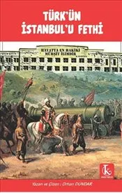 Türk’ün İstanbul’u Fethi kapağı