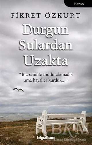 Durgun Sulardan Uzakta kapağı