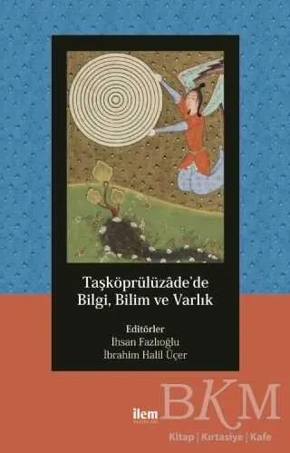 Taşköprülüzade’de Bilgi, Bilim ve Varlık kapağı
