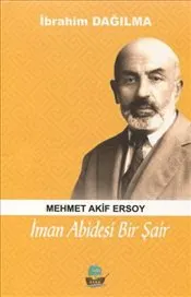 İman Abidesi Bir Şair Mehmet Akif Ersoy kapağı