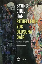 Ritüellerin Yok Oluşuna Dair : Günümüzün Bir Topolojisi kapağı