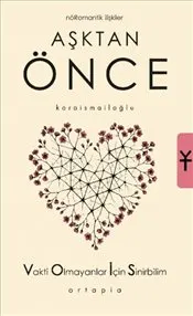 Aşktan Önce : Nöromantik İlişkiler kapağı