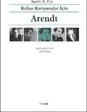 Arendt : Kafası Karışmışlar İçin kapağı