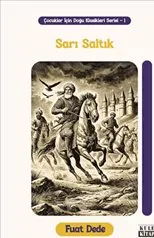 Çocuklar İçin Doğu Klasikleri Serisi-1 : Sarı Saltık kapağı