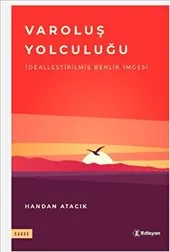 Varoluş Yolculuğu : İdealleştirilmiş Benlik İmgesi kapağı